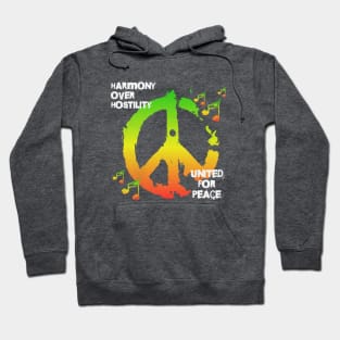 United For Peace Sign Harmony Over Hostility Hoodie